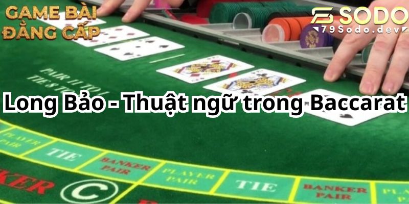 Long Bảo - Thuật ngữ trong Baccarat